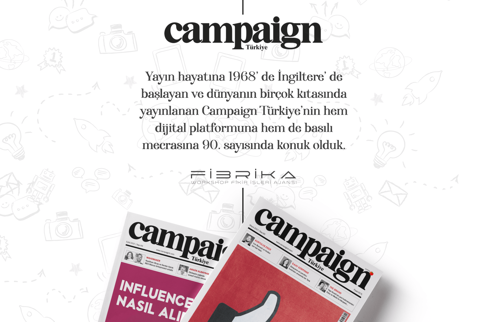 90. Sayısında Campaign Türkiye'Nin Konuğuyuz 1